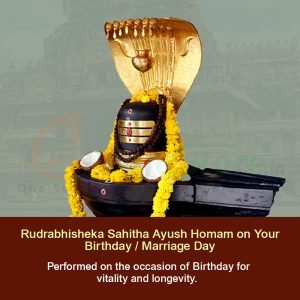 Rudrabhisheka Sahitha Ayush Homam on Your Birthday / Marriage Day